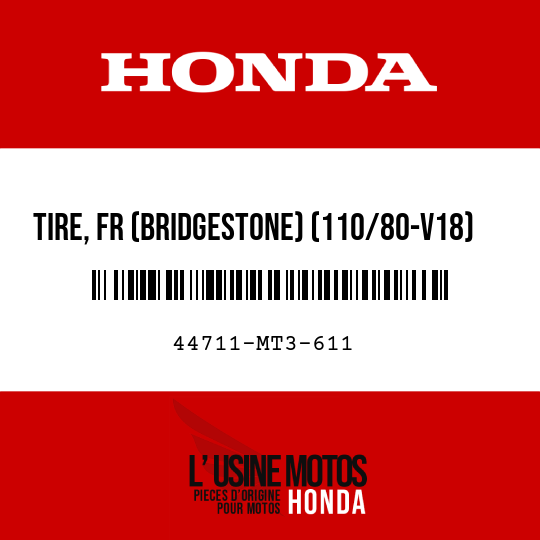image de 44711-MT3-611 TIRE, FR (BRIDGESTONE) (110/80-V18)