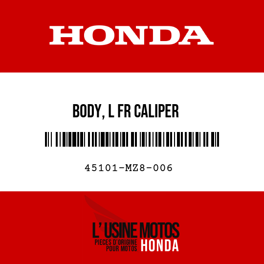 image de 45101-MZ8-006 BODY, L FR CALIPER