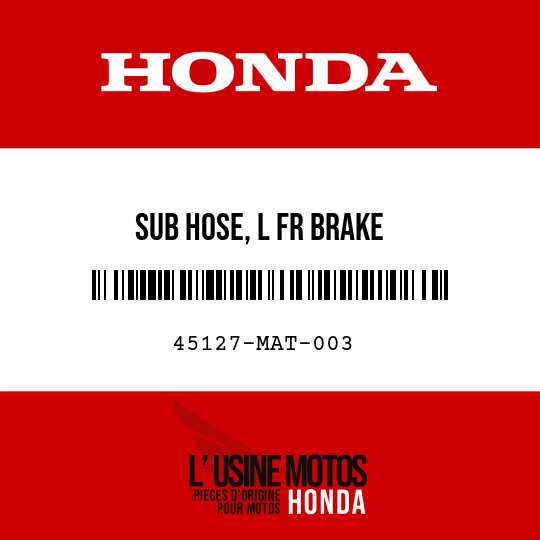 image de 45127-MAT-003 SUB HOSE, L FR BRAKE