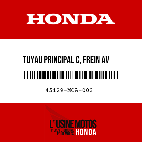 image de 45129-MCA-003 TUYAU PRINCIPAL C, FREIN AV