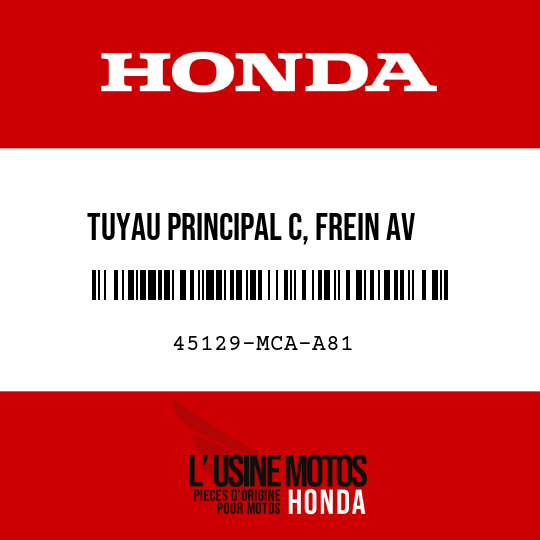 image de 45129-MCA-A81 TUYAU PRINCIPAL C, FREIN AV