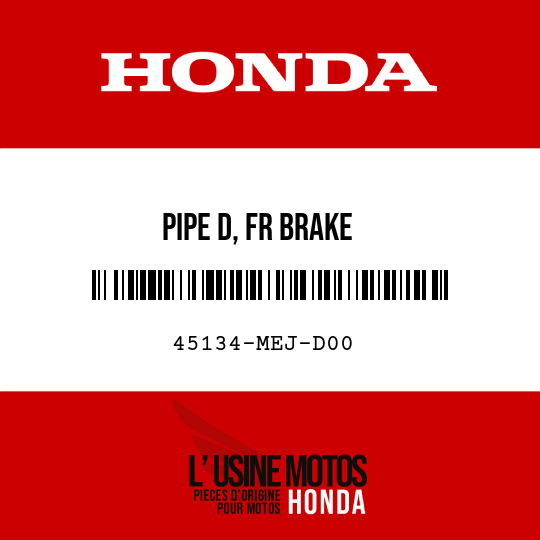 image de 45134-MEJ-D00 PIPE D, FR BRAKE