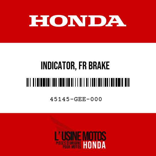 image de 45145-GEE-000 INDICATOR, FR BRAKE