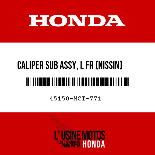 image de 45150-MCT-771 CALIPER SUB ASSY, L FR (NISSIN)