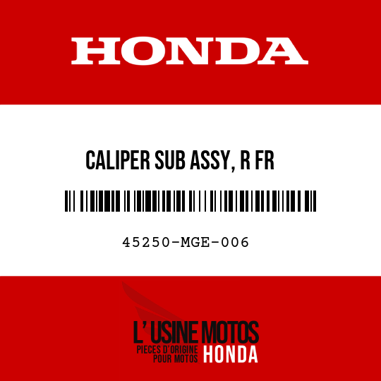 image de 45250-MGE-006 CALIPER SUB ASSY, R FR