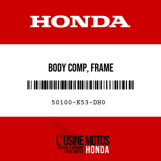 image de 50100-K53-DH0 BODY COMP, FRAME
