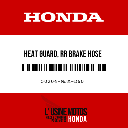 image de 50204-MJM-D60 HEAT GUARD, RR BRAKE HOSE