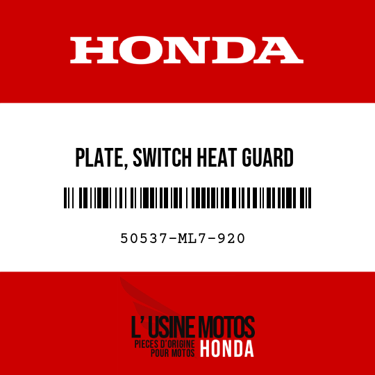 image de 50537-ML7-920 PLATE, SWITCH HEAT GUARD