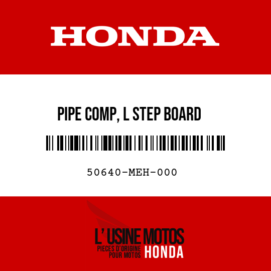 image de 50640-MEH-000 PIPE COMP, L STEP BOARD