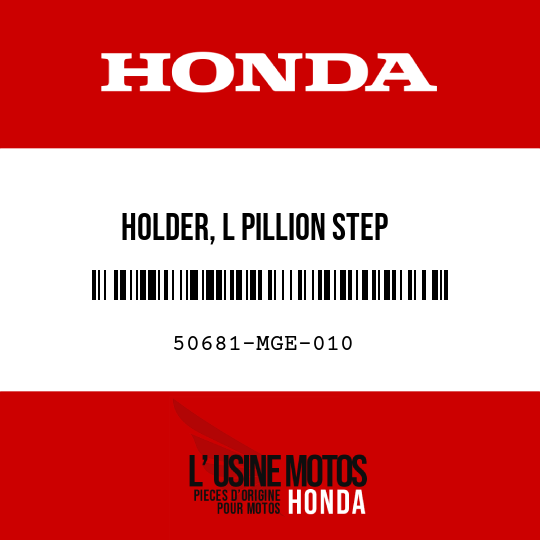 image de 50681-MGE-010 HOLDER, L PILLION STEP