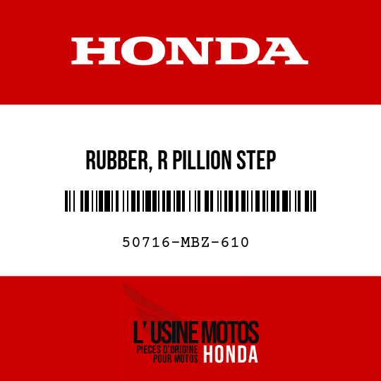 image de 50716-MBZ-610 RUBBER, R PILLION STEP