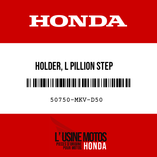 image de 50750-MKV-D50 HOLDER, L PILLION STEP
