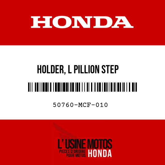 image de 50760-MCF-010 HOLDER, L PILLION STEP