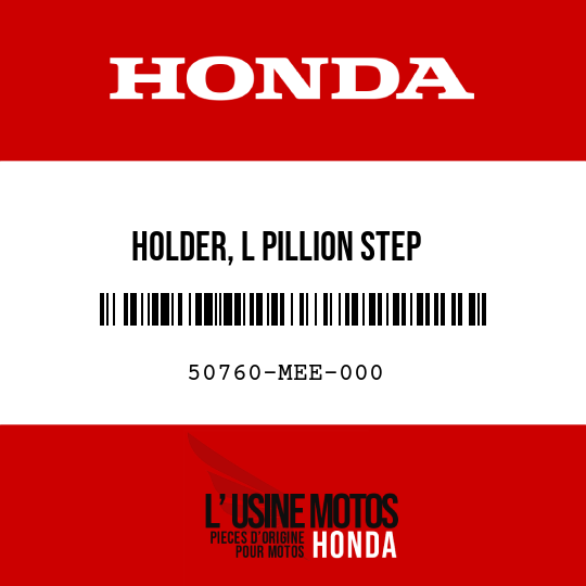 image de 50760-MEE-000 HOLDER, L PILLION STEP