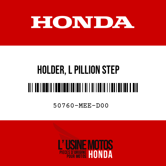 image de 50760-MEE-D00 HOLDER, L PILLION STEP