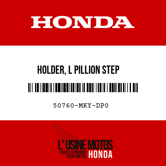 image de 50760-MKY-DP0 HOLDER, L PILLION STEP