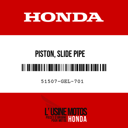 image de 51507-GEL-701 PISTON, SLIDE PIPE