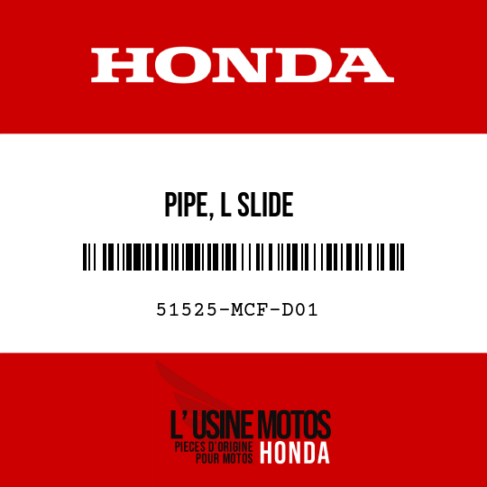 image de 51525-MCF-D01 PIPE, L SLIDE