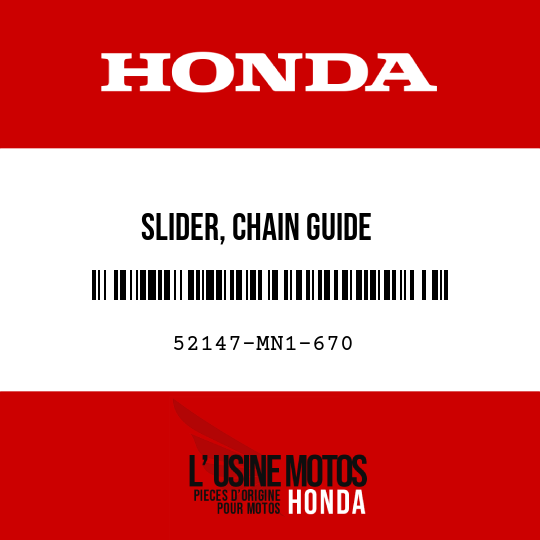 image de 52147-MN1-670 SLIDER, CHAIN GUIDE