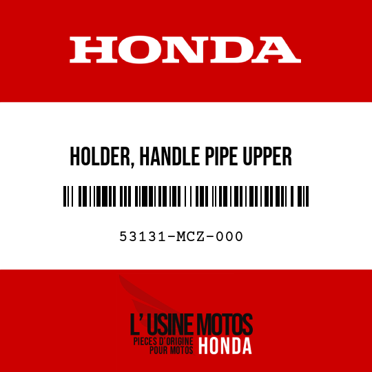 image de 53131-MCZ-000 HOLDER, HANDLE PIPE UPPER