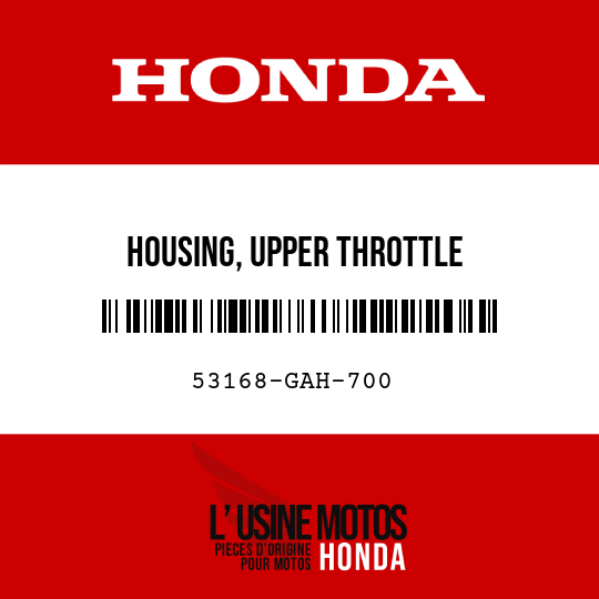 image de 53168-GAH-700 HOUSING, UPPER THROTTLE