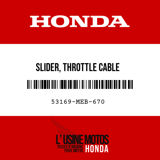 image de 53169-MEB-670 SLIDER, THROTTLE CABLE