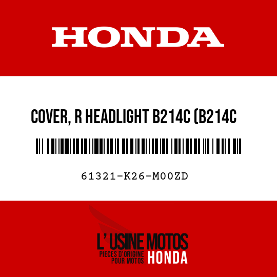 image de 61321-K26-M00ZD COVER, R HEADLIGHT B214C (B214C CANDY VICTORY BLUE)