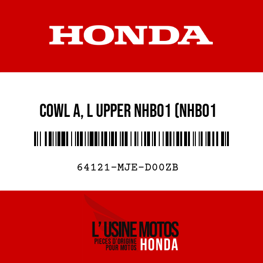 image de 64121-MJE-D00ZB COWL A, L UPPER NHB01 (NHB01 GRAPHITE BLACK)