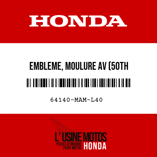 image de 64140-MAM-L40 EMBLEME, MOULURE AV (50TH ANNIVERSARY)