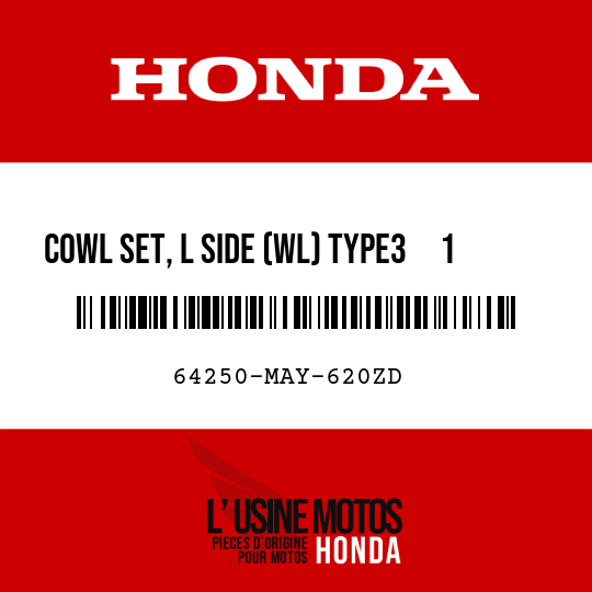 image de 64250-MAY-620ZD COWL SET, L SIDE (WL) TYPE3     1  (TYPE3     1 )