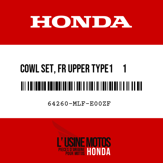 image de 64260-MLF-E00ZF COWL SET, FR UPPER TYPE1     1 (TYPE1     1 )