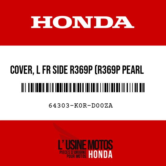 image de 64303-K0R-D00ZA COVER, L FR SIDE R369P (R369P PEARL SPLENDOR RED)