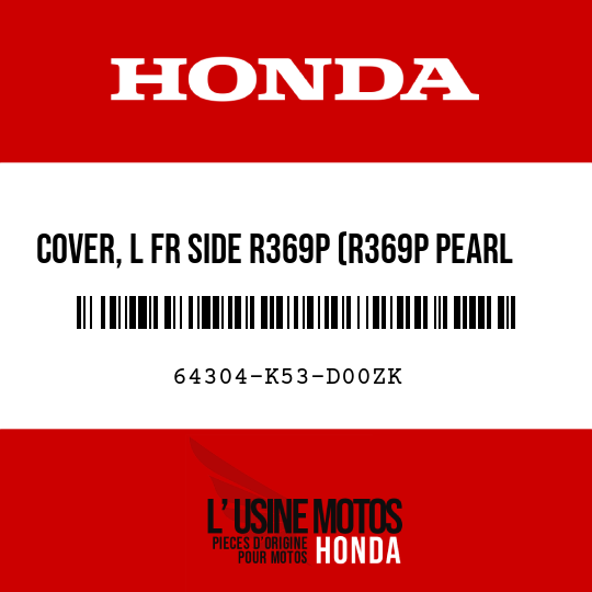 image de 64304-K53-D00ZK COVER, L FR SIDE R369P (R369P PEARL SPLENDOR RED)