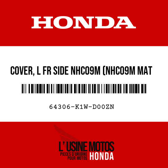 image de 64306-K1W-D00ZN COVER, L FR SIDE NHC09M (NHC09M MAT LUCENT SILVER METALLIC)