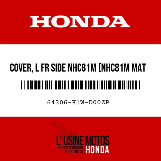image de 64306-K1W-D00ZP COVER, L FR SIDE NHC81M (NHC81M MAT COAL BLACK METALLIC)
