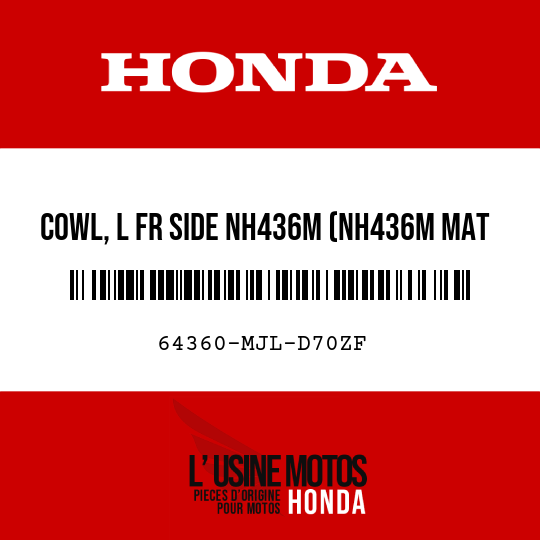 image de 64360-MJL-D70ZF COWL, L FR SIDE NH436M (NH436M MAT GUNPOWDER BLACK METALLIC)