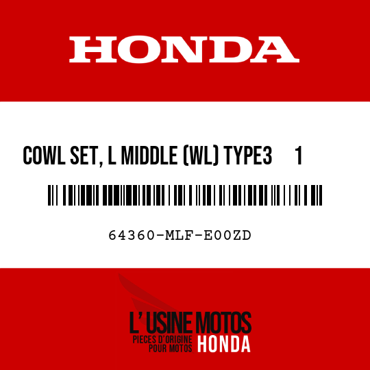 image de 64360-MLF-E00ZD COWL SET, L MIDDLE (WL) TYPE3     1 (TYPE3     1 )