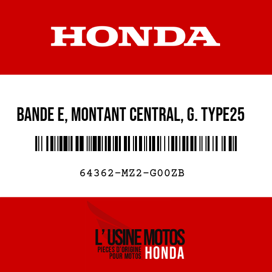 image de 64362-MZ2-G00ZB BANDE E, MONTANT CENTRAL, G. TYPE25 