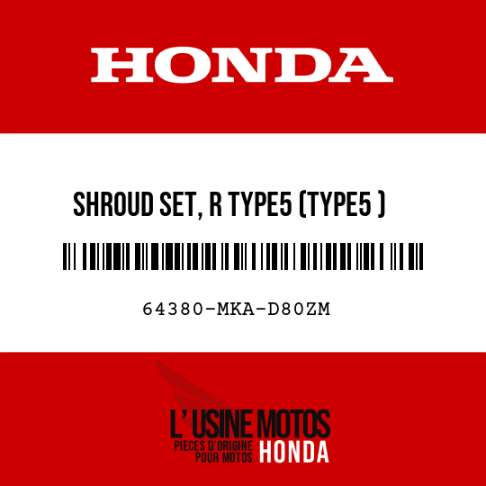 image de 64380-MKA-D80ZM SHROUD SET, R TYPE5 (TYPE5 )