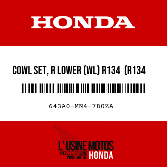 image de 643A0-MN4-780ZA COWL SET, R LOWER (WL) R134  (R134 FIGHTING RED)