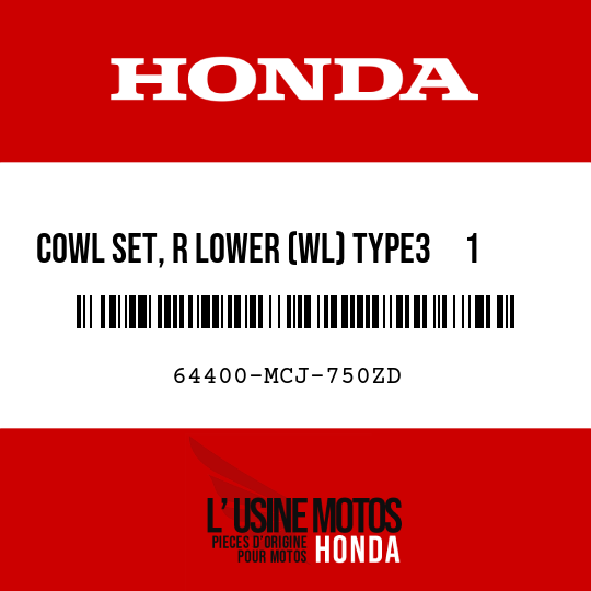 image de 64400-MCJ-750ZD COWL SET, R LOWER (WL) TYPE3     1  (TYPE3     1 )
