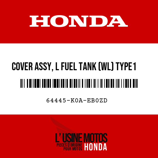 image de 64445-K0A-EB0ZD COVER ASSY, L FUEL TANK (WL) TYPE1 (TYPE1 )