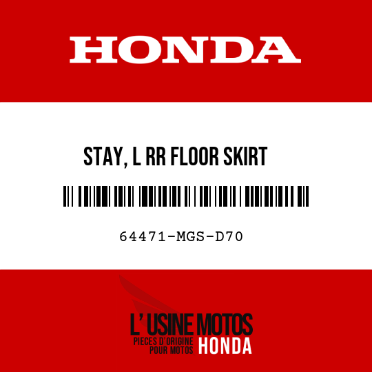 image de 64471-MGS-D70 STAY, L RR FLOOR SKIRT