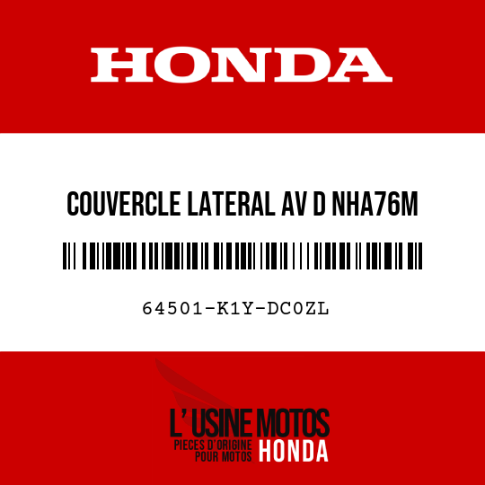 image de 64501-K1Y-DC0ZL COUVERCLE LATERAL AV D NHA76M