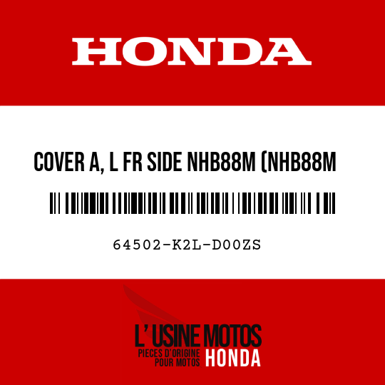 image de 64502-K2L-D00ZS COVER A, L FR SIDE NHB88M (NHB88M MAT RUTHENIUM SILVER METALLIC)