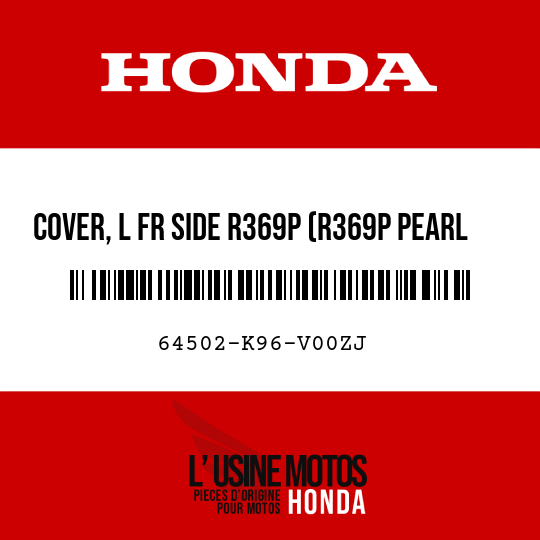 image de 64502-K96-V00ZJ COVER, L FR SIDE R369P (R369P PEARL SPLENDOR RED)