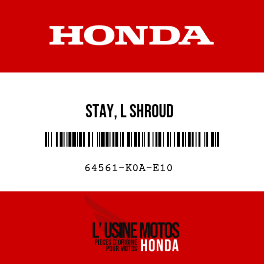 image de 64561-K0A-E10 STAY, L SHROUD