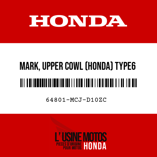 image de 64801-MCJ-D10ZC MARK, UPPER COWL (HONDA) TYPE6 (TYPE6 )