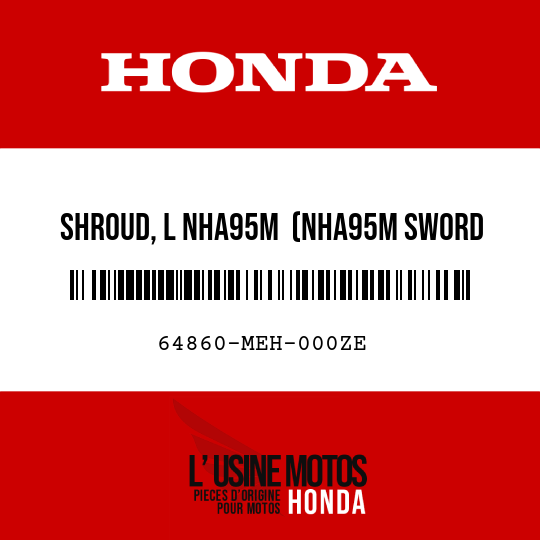 image de 64860-MEH-000ZE SHROUD, L NHA95M (NHA95M SWORD SILVER METALLIC)