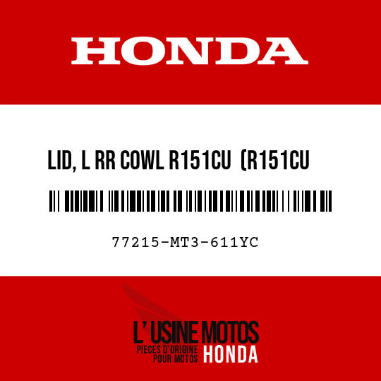 image de 77215-MT3-611YC LID, L RR COWL R151CU  (R151CU CANDY GRACEFUL RED-U)
